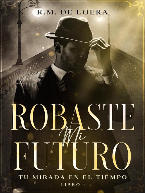 Title details for Robaste mi futuro by R.M. de Loera - Available